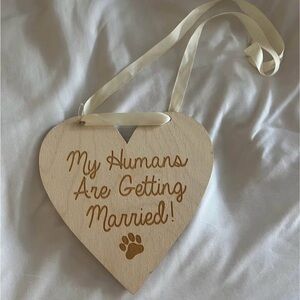 My humans are getting married wedding sign